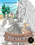 Grayscale coloring WESTERN coloring book for adults: wild west coloring book - Paperback