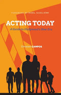 Acting Today: A Guide to Hollywood's New Era - Paperback