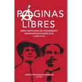 Páginas libres: breve antología del pensamiento anarquista en Puerto Rico (1900-1919) - Paperback