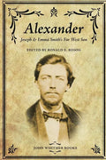 Alexander: Joseph & Emma Smith's Far West Son - Paperback