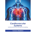 Cardiovascular Systems: Mathematical and Numerical Modeling - Hardcover
