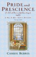 Pride and Prescience: Or, a Truth Universally Acknowledged - Paperback