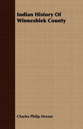 Indian History Of Winneshiek County - Paperback