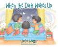 When the Dark Wakes Up - Hardcover