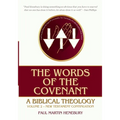 The Words of the Covenant: A Biblical Theology, Volume 2: New Testament Continuation - Paperback