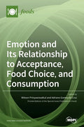 Emotion and Its Relationship to Acceptance, Food Choice, and Consumption: The New Perspective - Hardcover