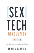Sextech Revolution: The Future of Sexual Wellness - Paperback