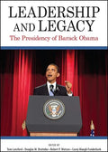 Leadership and Legacy: The Presidency of Barack Obama - Paperback