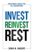 Invest Reinvest Rest: Investment Advice For All Generations - Paperback