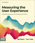 Measuring the User Experience: Collecting, Analyzing, and Presenting UX Metrics - Paperback