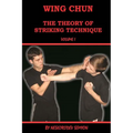 Wing chun. The theory of striking technique - Paperback