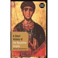A Short History of the Byzantine Empire: Revised Edition - Hardcover