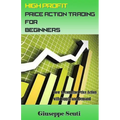 High Profit Price Action Trading for Beginners: How to Combine Price Action with Supply and Demand - Paperback