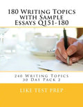 180 Writing Topics with Sample Essays Q151-180: 240 Writing Topics 30 Day Pack 2 - Paperback