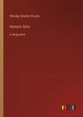 Historic Girls: in large print - Paperback