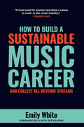 How to Build a Sustainable Music Career and Collect All Revenue Streams - Paperback