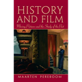 History and Film: Moving Pictures and the Study of the Past - Paperback