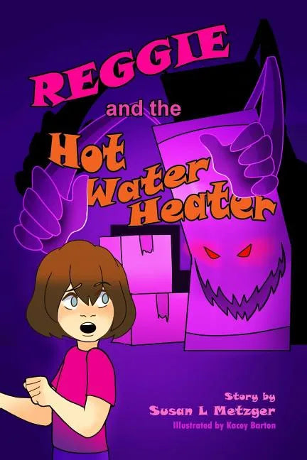 Reggie and the Hot Water Heater - Paperback