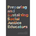 Preparing and Sustaining Social Justice Educators - Paperback