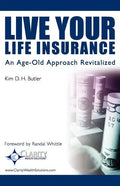 Live Your Life Insurance: An Age-Old Approach Revitalized - Paperback