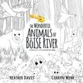 The Wonderful Animals of the Boise River: A companion to the book Into Justin's World - Paperback