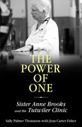 The Power of One: Sister Anne Brooks and the Tutwiler Clinic - Hardcover