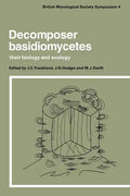 Decomposer Basidiomycetes: Their Biology and Ecology - Paperback