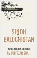 Sindh & Balochistan: Sufism, Religion and Ideologies - Paperback