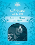 Classic Tales: Level 1: The Princess and the Pea Activity Book & Play - Paperback