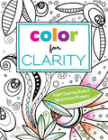 Color for Clarity: Adult Coloring Book & Meditation Prompts - Paperback