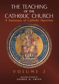 The Teaching of the Catholic Church: Volume 2: A Summary of Catholic Doctrine - Hardcover