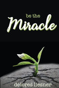 Be the Miracle - Paperback