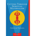 Cutting Through Spiritual Materialism - Paperback