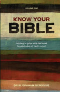 Know your Bible: Getting to Grips with the Broad Brushstrokes of God's Word - Paperback