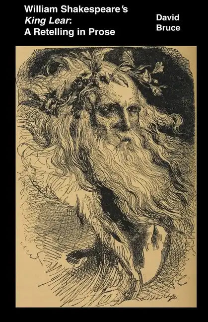 William Shakespeare's King Lear: A Retelling in Prose - Paperback