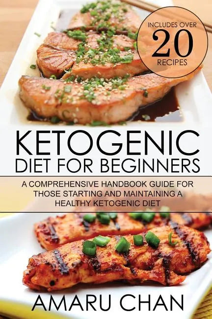 Ketogenic Diet: Ketogenic Diet, Cookbook, Recipes, Vegan Diet, Ketogenic Cookbook, Keto Diet, Paleo Diet, Weight Loss - Paperback