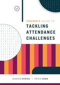 Teacher's Guide to Tackling Attendance Challenges - Paperback