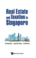 Real Estate and Taxation in Singapore - Hardcover