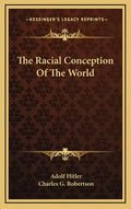 The Racial Conception Of The World - Hardcover
