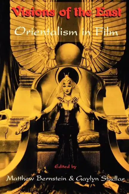 Visions of the East: Orientalism in Film - Paperback