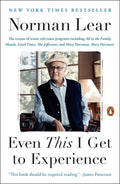 Even This I Get to Experience - Paperback