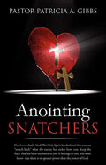 Anointing Snatchers - Paperback