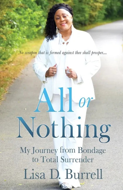 All or Nothing: My Journey from Bondage to Total Surrender - Paperback