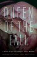 Queen of the Fall: A Memoir of Girls and Goddesses - Paperback