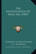 The Investigation of Mine Air (1905) - Paperback