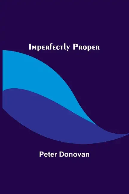 Imperfectly Proper - Paperback