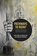 Pathways to Ruin?: High-Risk Offending over the Life Course - Paperback