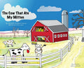 The Cow That Ate My Mitten - Hardcover