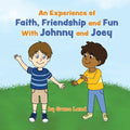 An Experience of Faith, Friendship and Fun with Johnny and Joey - Paperback