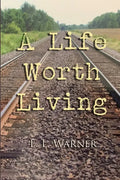 A Life Worth Living - Paperback